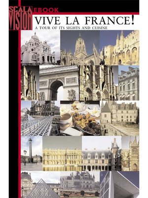 cover image of Scala Vision: Viva La France! A Tour of its Sights and Cuisine